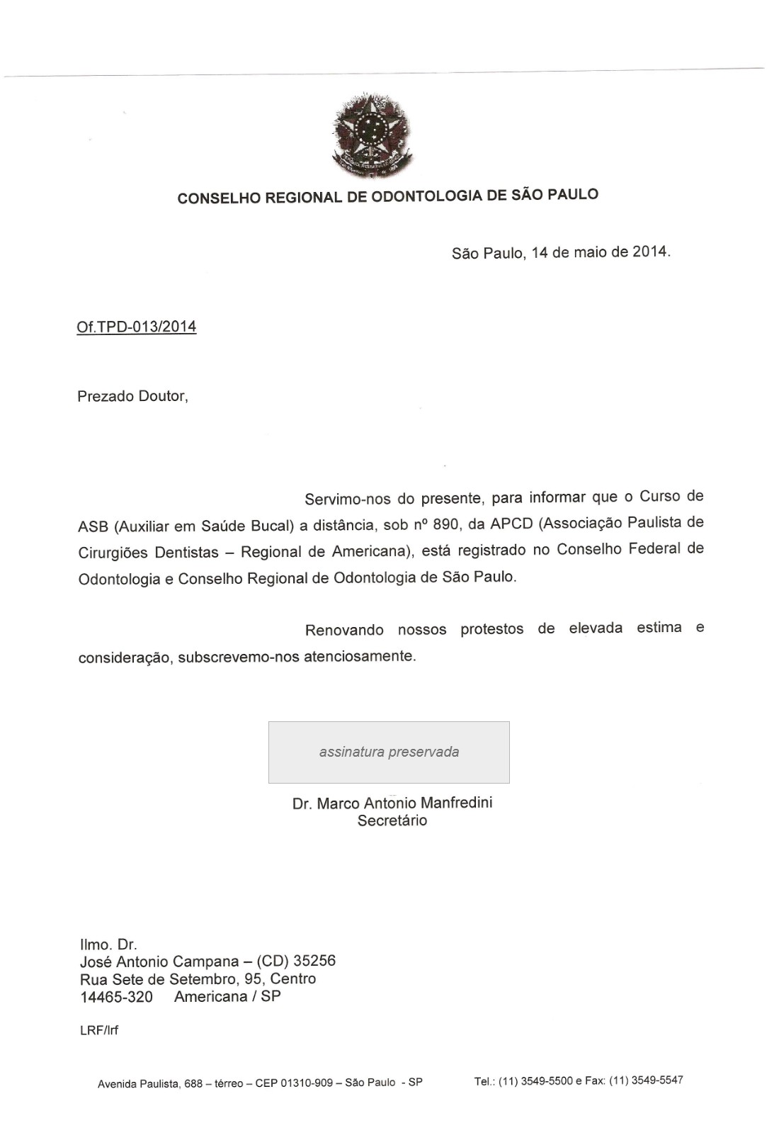 Ofício TPD-013/2014 do CRO-SP, de 14 de maio de 2014, informando que o Curso de ASB a distância sob nº 890 da APCD Regional de Americana está registrado no Conselho Federal de Odontologia e no CRO-SP
